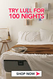 Buying A Mattress Just Got A Lot Easier Try Lull S Premium Memory Foam Mattress For 100 Nights With Free Shipping And Free Re In 2020 Lull Mattress Lull Foam Mattress