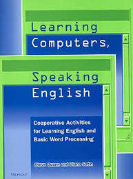 It processes all the information on a computational level. Learning Computers Speaking English Cooperative Activities For Learning English And Basic Word Processing Quann Stephen Curtis Satin Diana Rebeccah 9780472032891 Amazon Com Books
