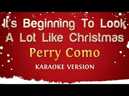 Perry Como It S Beginning To Look A Lot Like Christmas Karaoke Version Youtube By sophie harris and time out editors lurking behind the shimmery nordic production of this megahit is a great soul ballad. perry como it s beginning to look a lot like christmas karaoke version
