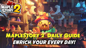 In this maplestory 2 gathering guide i discuss the basics, different node types, how to advance and which items are useful for gathering in maplestory 2. Maplestory 2 Daily Guide Enrich Your Every Day Maplestory2 Mesos Com