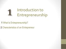 Intro To Entrepreneurship Characteristics