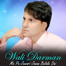 Download Wali Darman album songs: Ma Pa Jawari Janan Belale Dai