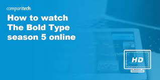 How To Watch The Bold Type Season 5 Online From Anywhere