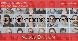 If you don't have a dr title in front of your name, you're scum in their eyes. Indianola Ia Experienced Eye Doctors Vogue Vision