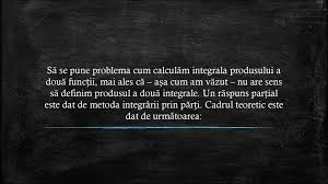 Integrarea prin parti este exact formula derivatei functiei produs: Integrarea Prin PÄƒrÈ›i Online Presentation