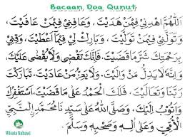 Waktu sholat subuh seperti sabda rasulullah saw yaitu waktu sholat subuh adalah sejak terbitnya fajar ya allah, berilah kami kebaikan di dunia dan kebaikan di akhirat, dan selamatkanlah kami dari siksa api neraka. doa setelah sholat fardhu latin. Bacaan Doa Qunut Dalam Sholat Subuh