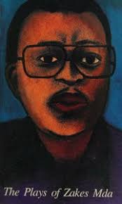The plays of Zakes Mda : Mda, Zakes : Free Download, Borrow, and Streaming  : Internet Archive