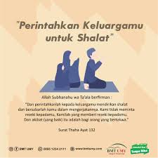 Hal tersebut akan memperkuat jalan hijrah anda yaitu dengan melakukan sholat tahajud. Quran Surat Thaha Ayat 132 Perintahkan Keluarga Untuk Shalat Bmt Umy