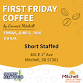 First Friday Coffee at Short Staffed