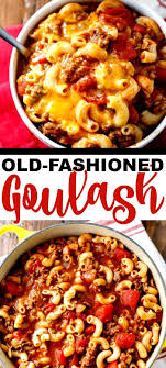 Altmodisches Gulasch Site Today In 2020 Easy Pasta Dishes Old Fashioned Goulash Goulash Recipes