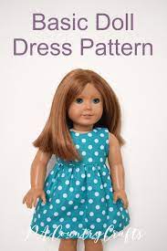 Buying clothes for dolls can get expensive, but if you have a little sewing experience, it's not too difficult to make them. Basic Doll Dress Pattern Pacountrycrafts