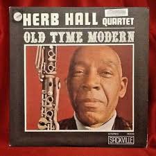 HERB HALL: OLD TYME MODERN with CLAUDE HOPKINS, ARVELL SHAW & BUZZY DROOTIN 