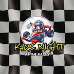 Kid’s Night at the Races