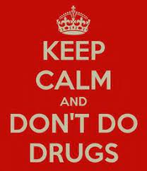 Check spelling or type a new query. Don T Do Drugs