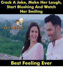 After reading these jokes, you would be able to not only make your company better but can also get an idea to make such jokes at your own. Crack A Joke Make Her Laugh Start Blushing And Watch Her Smiling Feelings Ws Best Feeling Ever Meme On Me Me