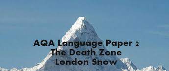 Aqa language paper 2 question 5. Aqa Language Paper 2 Lesson Plan The Death Zone London Snow Mock Paper Teaching Resources