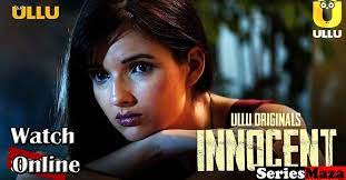 Innocent is an indian thriller web series from ullu. 18 Innocent Web Series Ullu Originals Watch Online
