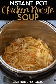 Are You Looking For A Warm And Comforting Dinner Or Maybe A Nourishing Meal To Help You Feel Bette Chicken Noodle Soup Instant Pot Recipes Instant Pot Chicken