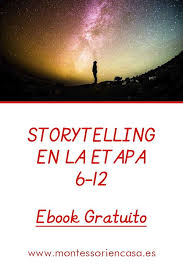 Ebook Gratis Storytelling En La Etapa 6 12 Cursos Montessori En Casa In 2020 Ebook Storytelling Understanding