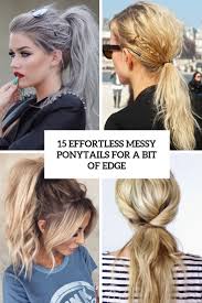 Coined by celebrity hairstylist jen atkin, creator of ouai haircare, the ditzy ponytail is super simple. 15 Effortless Messy Ponytails For A Bit Of Edge Styleoholic