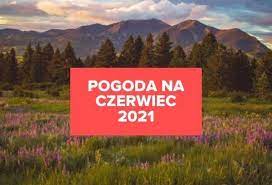 Check spelling or type a new query. Pogoda Na Czerwiec 2021 W Polsce W Gorach Nad Morzem