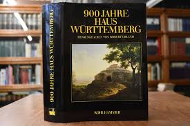 September ist der eintritt in alle ausstellungen in dem. 900 Neunhundert Jahre Haus Wurttemberg Leben Und Leistung Fur Land Und Volk Mit Einem Geleitw Von Carl Herzog Von Wurttemberg