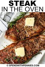 Buying a good piece of steak does most of the work for you as basically. How To Cook Juicy Steaks In The Oven Spend With Pennies
