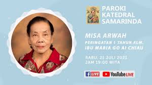 Semoga rahmat tuhan kita yesus kristus dan cinta kasih allah bapa dalam persukutuan dengan roh kudus kini dan sepanjang segala masa. Misa Arwah Peringatan 1 Tahun Alm Ibu Maria Go Ai Chiau Tanggal 21 Juli 2021 Jam 19 00 Wita Youtube
