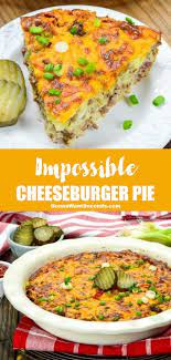 Impossible Cheeseburger Pie Recipe Beef Recipes Cheeseburger Pie Favorite Pie Recipes