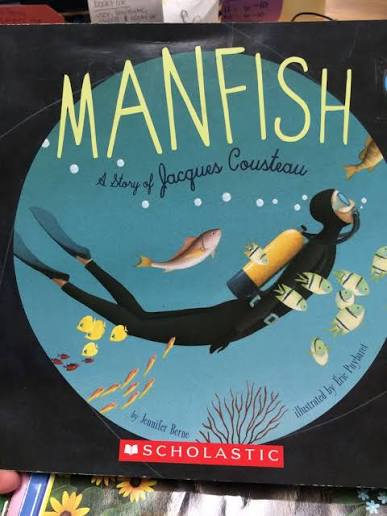 Manfish: A Story of Jacques Cousteau - Jennifer Berne (Scholastic Inc. -  Paperback) book collectible [Barcode 9780545265577]