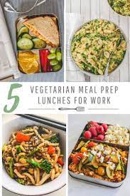 5 Vegetarian Meal Prep Lunches For Work Sweet Vegtable Enjoy Truly Delicious Lunches All Wee Vegetarian Meal Prep Veggie Meal Prep Vegetarian Recipes Lunch