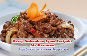 Resep Ayam Teriyaki Sederhana Ala Resto Pedas Enak Dan Lezat Yuk Initp Bagaimana Cara Pembuatanya Di Blog Aneka Resep Resep Sederhana Makanan Makanan Sehat