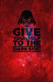 Give Yourself To The Dark Side Star Wars Poster Dark Side Star Wars Star Wars Art