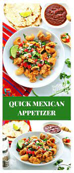 Quick Mexican Appetizer Mexican Food Recipes Quick And Easy Recipe Mexican Food Recipes Appetizers Recipes Appetizer Recipes