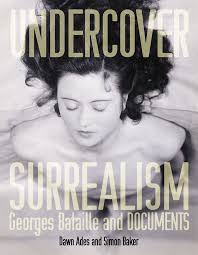 Undercover Surrealism: Georges Bataille... book by Simon Baker