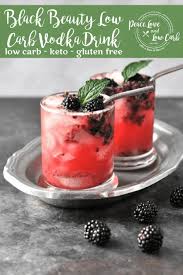 Whiskey has zero to low calorie and carb count which prevents unwanted weight gain and the low bourbon is loaded with antioxidants that boost your immunity by preventing you from contracting drinking bourbon keeps the blood circulation to the brain intact and ensures that. Black Beauty Black Pepper Blackberry Low Carb Vodka Drink