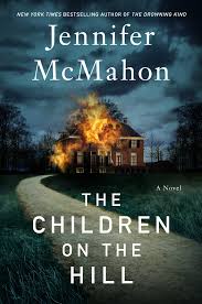 The Children on the Hill by Jennifer McMahon | Goodreads