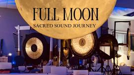 Full Moon Sacred Sound Journey