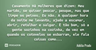 Pensador Casamento Ha Mulheres Que Dizem Meu Marido Facebook