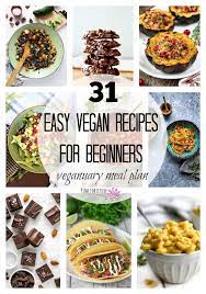31 Easy Vegan Recipes For Beginners Pink Fortitude Llc Vegan Recipes Easy Vegan Recipes Beginner Easy Vegan