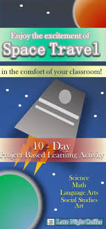 Grades 3 8 Project Based Learning Activity Space Travel This 10 Day Project Based Learning Activity T Project Based Learning Learning Activities Space Lessons