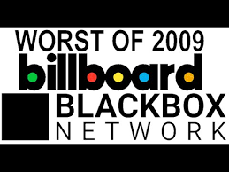 Top 10 Worst Hit Songs Of 2009 Blackbox Music Reviews