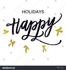 Happy Holidays Text Hand Drawn Lettering Holiday Greetings Quote Great For New Year And Chri Holiday Greetings Quotes Holiday Greetings Hand Drawn Lettering