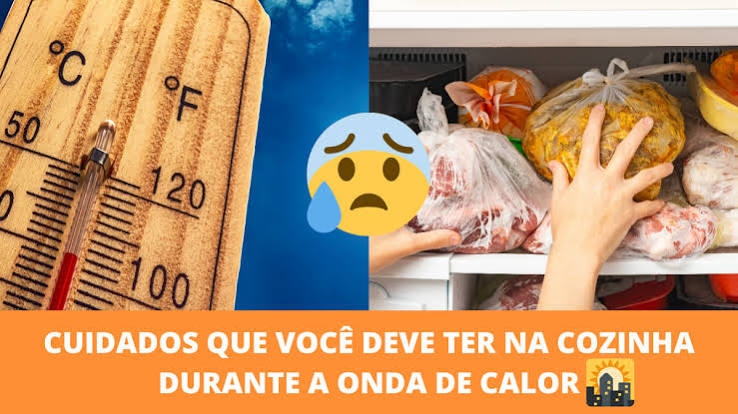 Como lidar com essa onda de calor no Brasil que pode até matar: você precisa tomar essas atitudes na sua cozinha - TudoGostoso