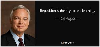 There are more than 28+ quotes in our repetition quotes collection. Jack Canfield Quote Repetition Is The Key To Real Learning