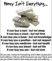 Money Is Not Everything Money Isn T Everything Money Is Not Everything Money Quotes It is time for us to stand and cheer. money is not everything money isn t