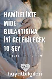 Hamilelikte Mide Bulantisina Iyi Gelebilecek 10 Sey Hayat Bilgileri Hamilelik Hamilelik Ipuclari Gebelik Donemi
