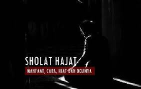 Doa untuk orang sakit bertujuan agar allah memberinya kesembuhan. Tata Cara Sholat Hajat Shalat Laduni Id