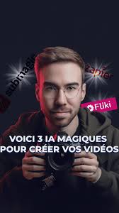 3 Outils IA pour Créer des Vidéos Incroyables