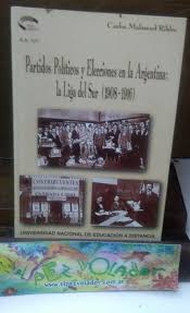 Todas las fechas y emparejamientos, en el mundo. Partidos Politicos Y Elecciones En La Argentina La Liga Del Sur Santafesina 1908 1916 De Malamud Rikles Carlos Bien Encuadernacion De Tapa Blanda Alfredo Chyla
